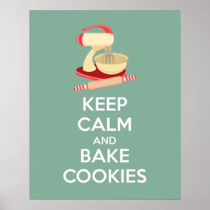 Keep Calm and Bake Cookies Poster Print