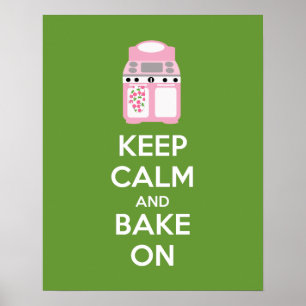 Keep Calm and Bake On Poster Print