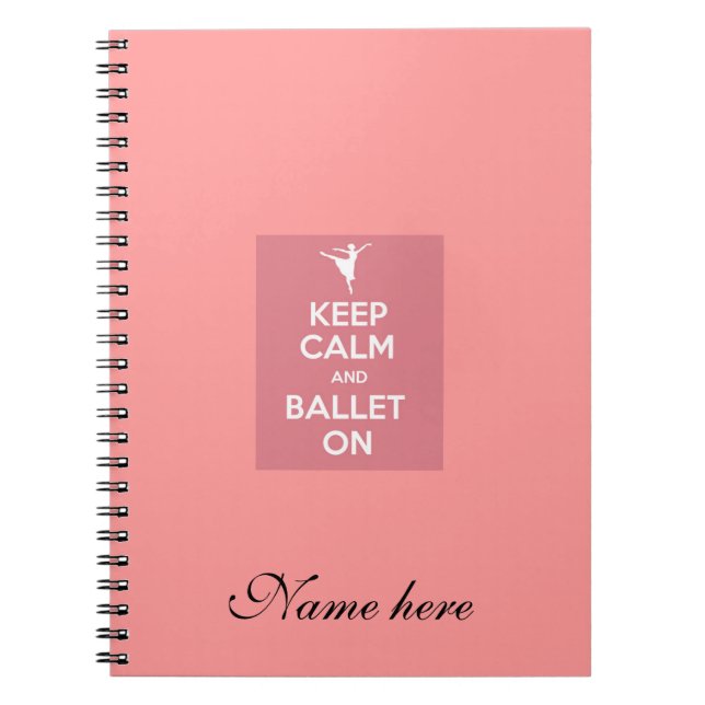 Keep calm and ballet on personalise name notebook (Front)