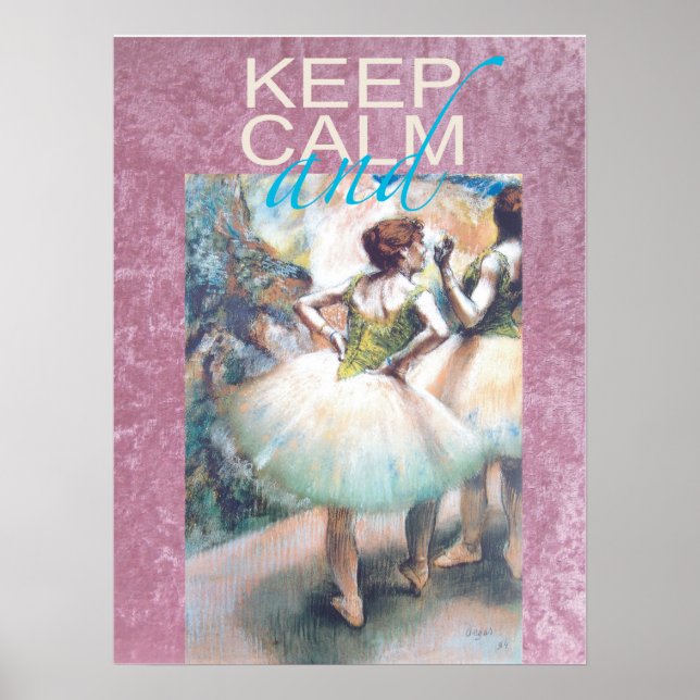Keep Calm and Ballet On Unique Gift Poster (Front)