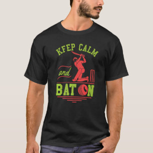 Keep Calm And Bat On Cricket Fans And Athletes T-Shirt
