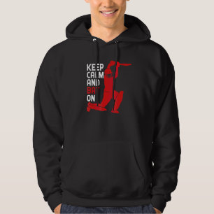 Keep Calm And Bat On  Cricket Sports Fans Or Athle Hoodie