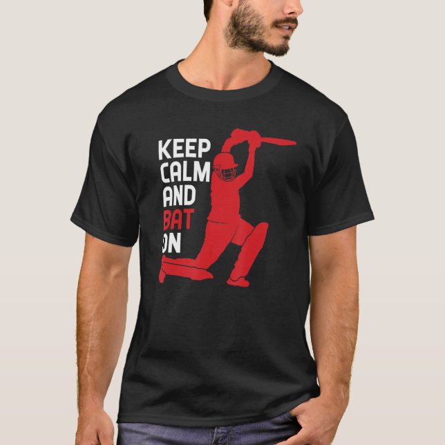 Keep Calm And Bat On  Cricket Sports Fans Or Athle T-Shirt (Front)
