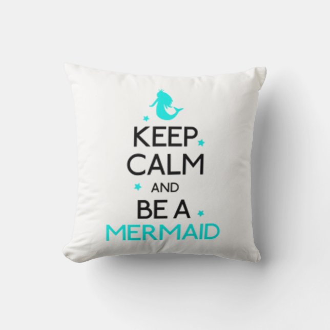 KEEP CALM AND BE A MERMAID CUSHION (Front)