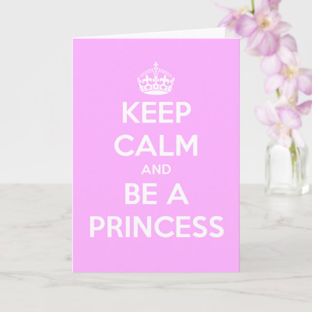 Keep Calm and Be a Princess Birthday Card (Orchid)