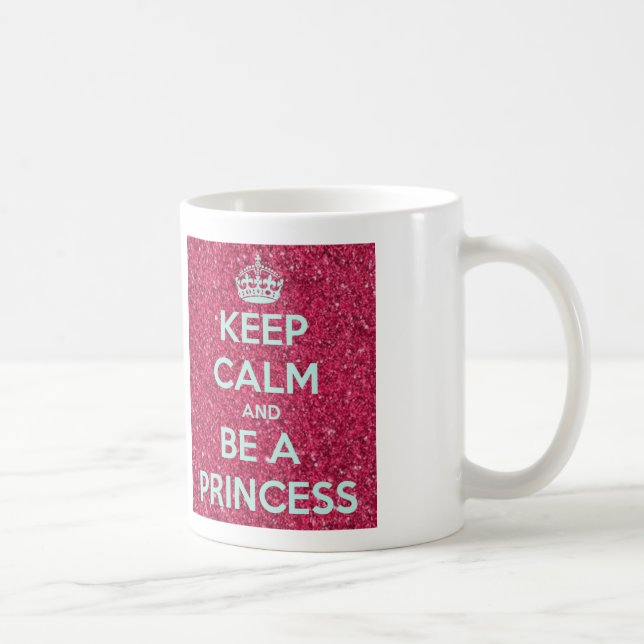 Keep Calm and Be a Princess Coffee Mug (Right)