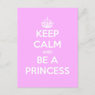 Keep Calm and Be a Princess Customisable Postcard