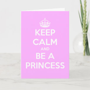Keep Calm and Be a Princess Mother's Day Card