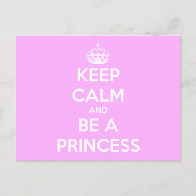 Keep Calm and Be a Princess Postcard (Front)