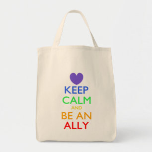 Keep Calm and Be An Ally Tote Bag