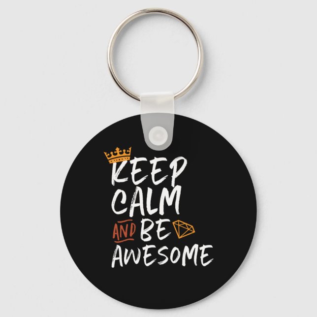 Keep Calm and Be Awesome Inspirational Quote Key Ring (Front)
