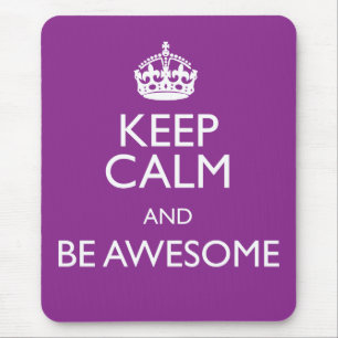 KEEP CALM AND BE AWESOME MOUSE PAD