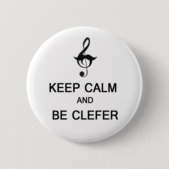 Keep calm and be clefer 6 cm round badge (Front)