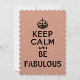 Keep Calm and Be Fabulous Invitation