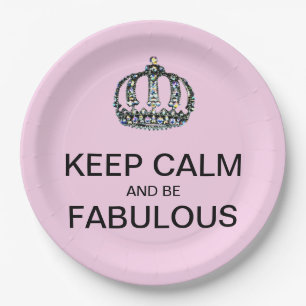 KEEP CALM And Be FABULOUS! Paper Plate
