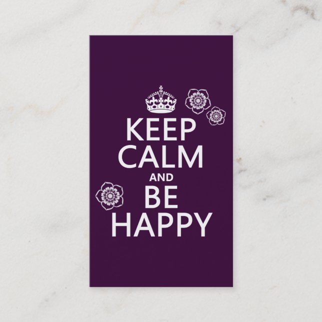 Keep Calm and Be Happy (available in all colours) Business Card (Front)