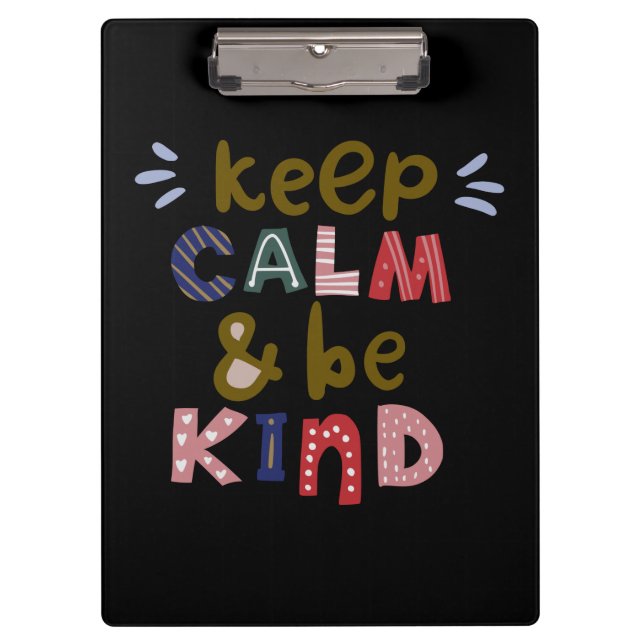 Keep Calm And Be Kind Clipboard (Front)