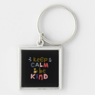 Keep Calm And Be Kind Key Ring