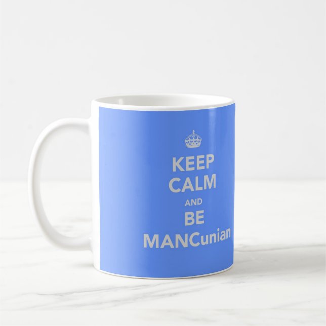 Keep Calm and Be MANCunian Coffee Mug (Left)