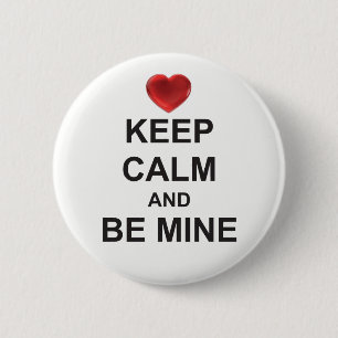 KEEP CALM and BE MINE (with HEART-logo) badge