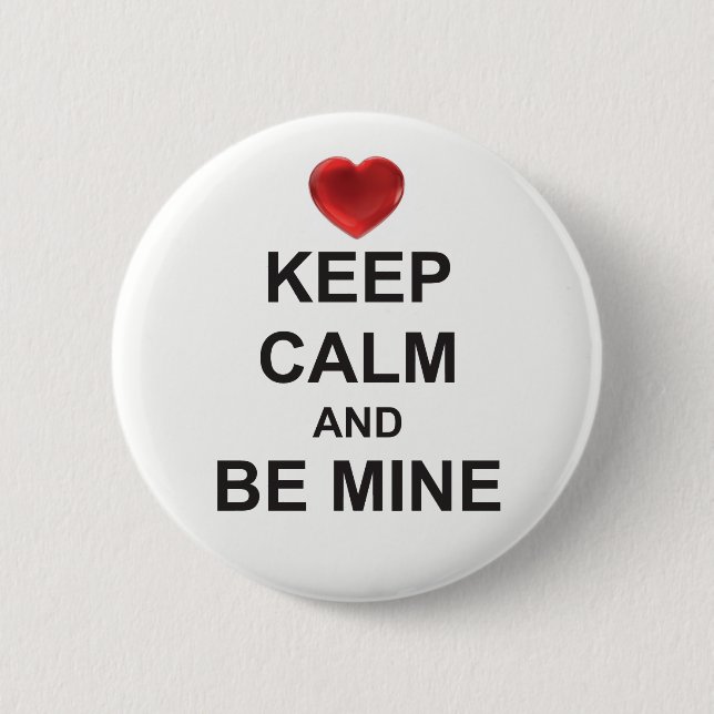 KEEP CALM and BE MINE (with HEART-logo) badge (Front)