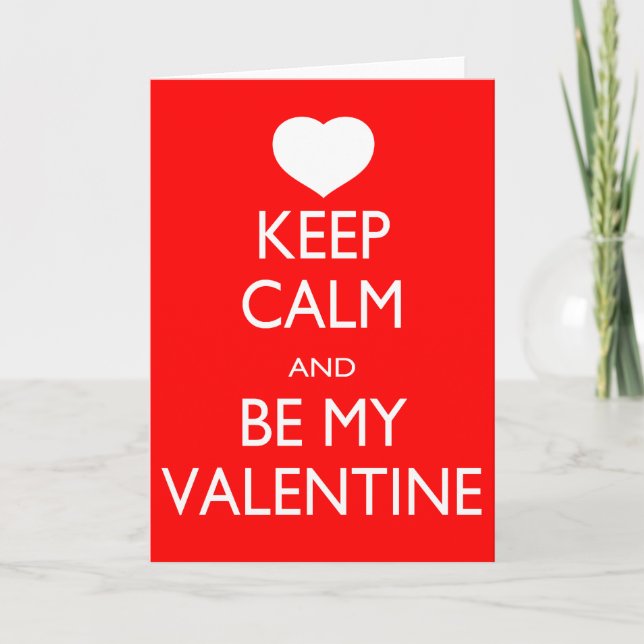Keep Calm and Be My Valentine Holiday Card (Front)