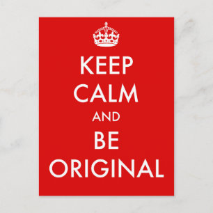 Keep Calm and Be Original Postcard