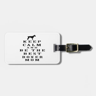 Keep calm and be the best Boxer mum Luggage Tag