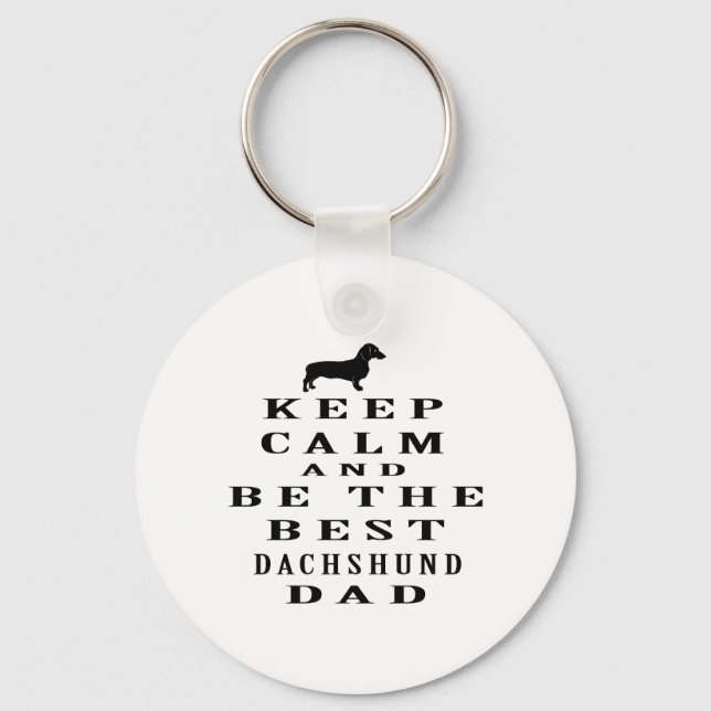 Keep calm and be the best Dachshund dad Key Ring (Front)