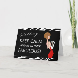"Keep Calm and Be Utterly Fabulous!" DIVA Card