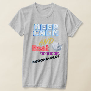 Keep Calm And Beat The Coronavirus T-Shirt