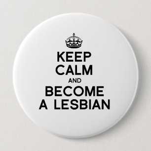 KEEP CALM AND BECOME A LESBIAN -.png 10 Cm Round Badge