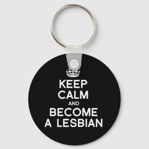 KEEP CALM AND BECOME A LESBIAN - WHITE -.png Key Ring