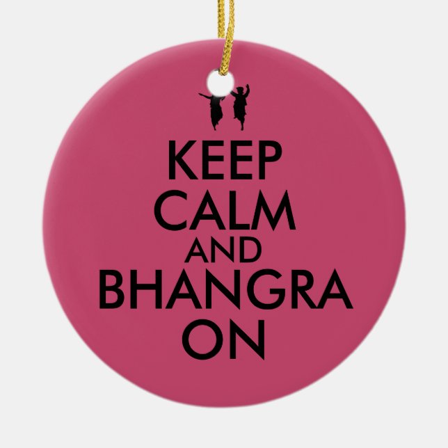 Keep Calm and Bhangra On Dancing Customisable Ceramic Ornament (Front)