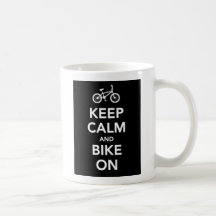 Keep Calm and Bike On mug.
