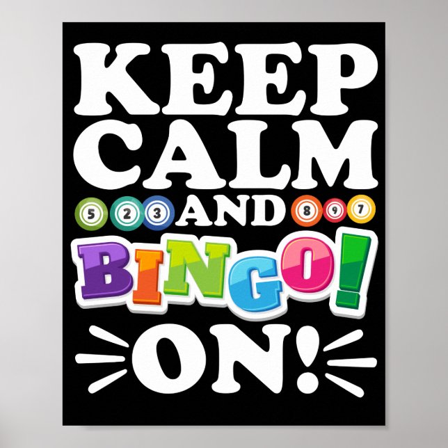 Keep Calm And Bingo On! Funny Lucky Gambling Poster (Front)