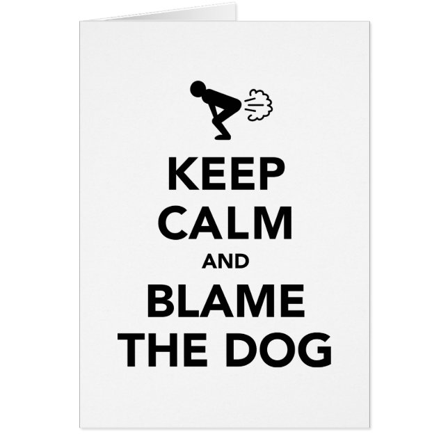 Keep Calm and Blame The Dog (Front)