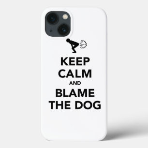 Keep Calm and Blame The Dog iPhone 13 Case