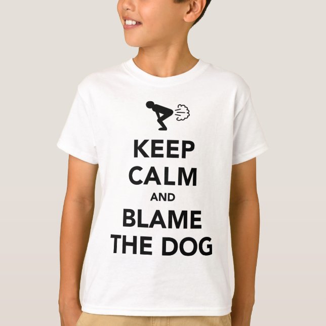 Keep Calm And Blame The Dog T-Shirt (Front)