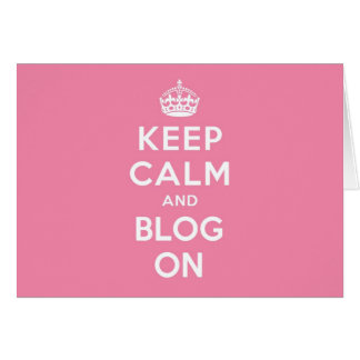 Keep Calm and Blog On
