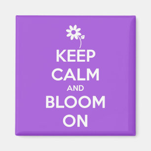 Keep Calm and Bloom On Purple Magnet