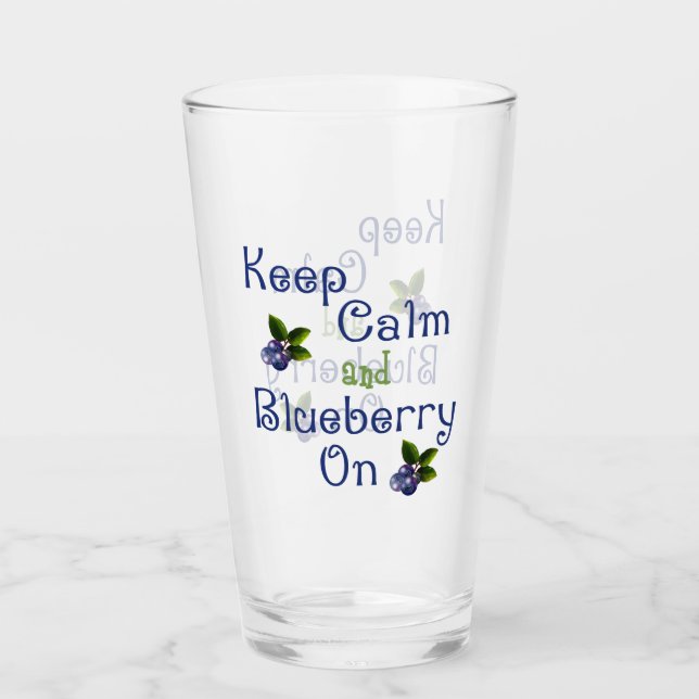 Keep Calm And Blueberry On  Glass (Front)