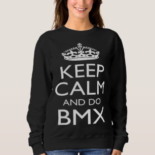 Keep Calm and BMX Practice Workout Summer Idea Sweatshirt