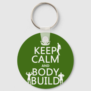 Keep Calm and Body Build Key Ring