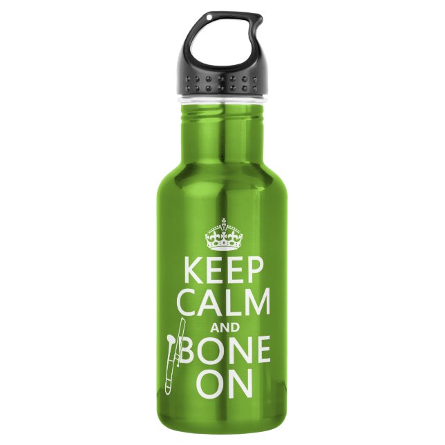 Keep Calm and 'Bone On (trombone - any colour) 532 Ml Water Bottle (Front)