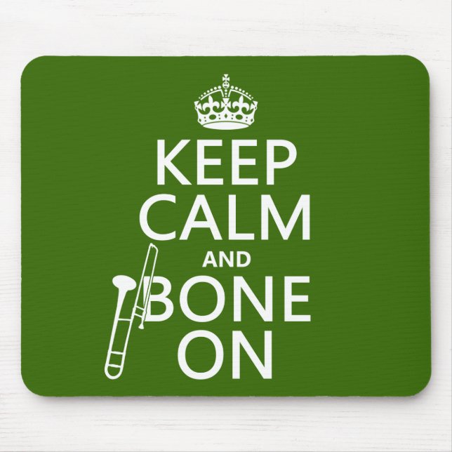Keep Calm and 'Bone On (trombone - any colour) Mouse Pad (Front)