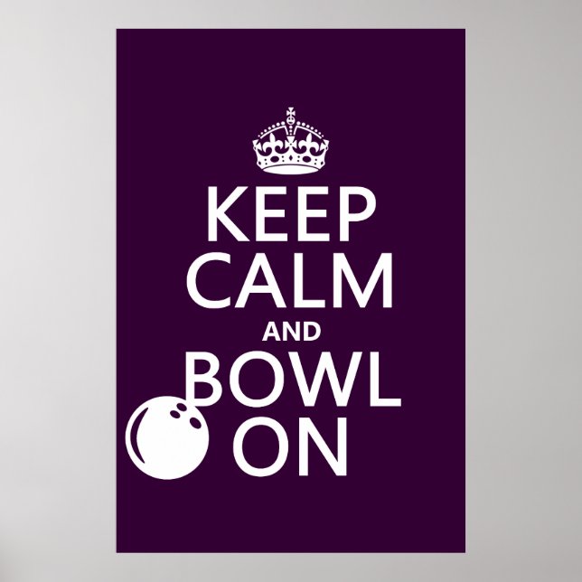 Keep Calm and Bowl On - all colours Poster (Front)