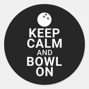 Keep Calm And Bowl On Classic Round Sticker