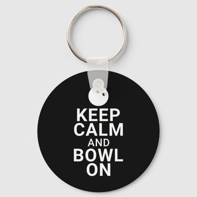Keep Calm And Bowl On  Key Ring (Front)