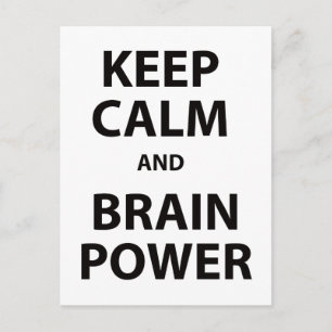 Keep Calm and Brain Power Postcard